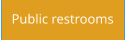 Public restrooms